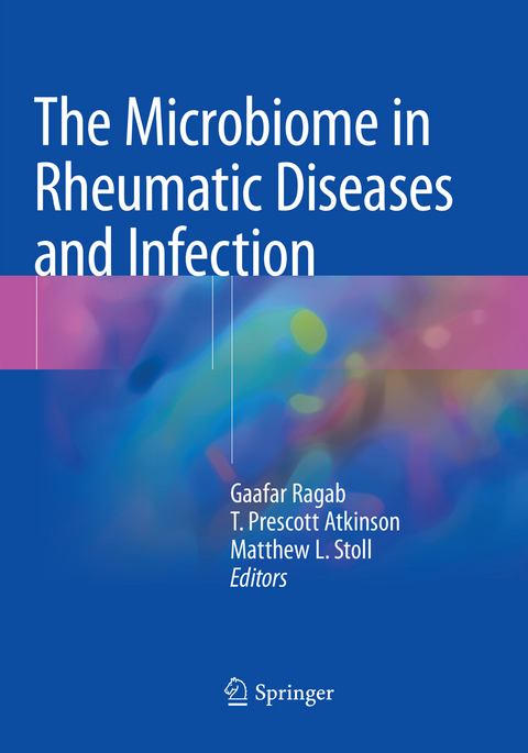 The Microbiome in Rheumatic Diseases and Infection - 