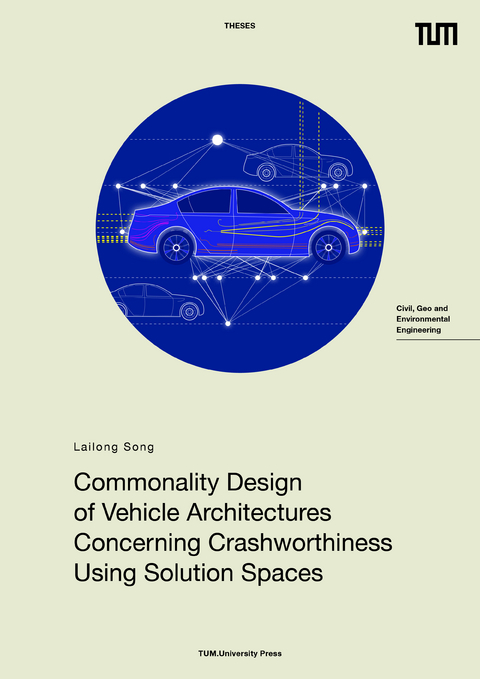 Commonality Design of Vehicle Architectures Concerning Crashworthiness Using Solution Spaces - Lailong Song