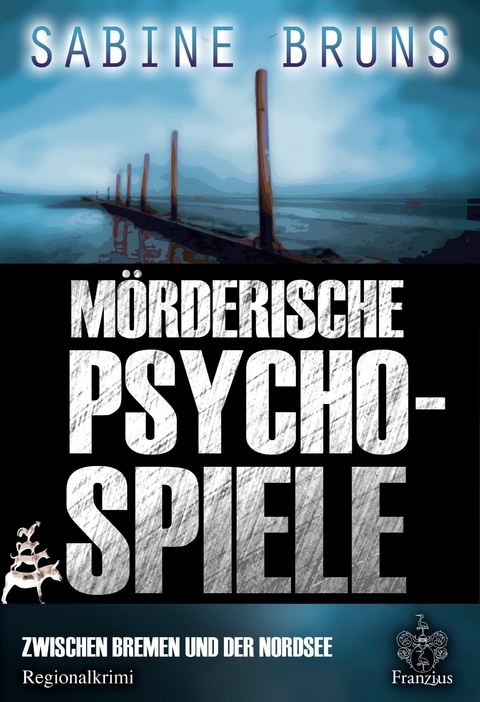 Mörderische Psychospiele - Sabine Bruns