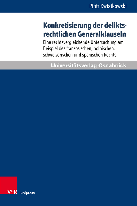 Konkretisierung der deliktsrechtlichen Generalklauseln - Piotr Kwiatkowski