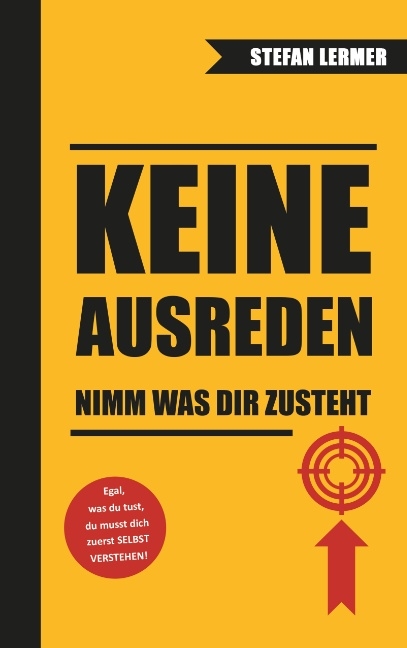 Keine Ausreden - Nimm was dir zusteht - Stefan Lermer