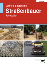 Lösungen zu Lernfeld Bautechnik Straßenbauer - Hägele, Peter; Polzin, Daniel; Riener, Marion; Schliebner, Heinz; Wenzke, Rüdiger; Dr. Zwanzig, Joachim