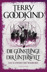 Die Günstlinge der Unterwelt - Das Schwert der Wahrheit - Terry Goodkind