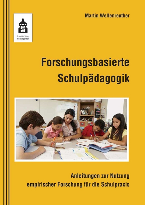 Forschungsbasierte Schulpädagogik - Martin Wellenreuther