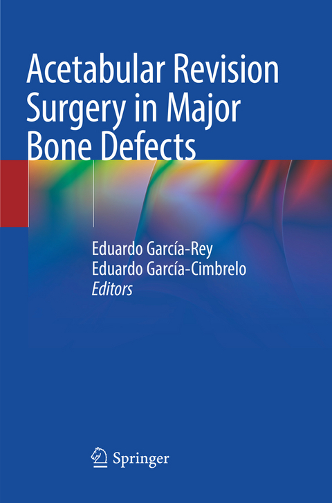 Acetabular Revision Surgery in Major Bone Defects - 