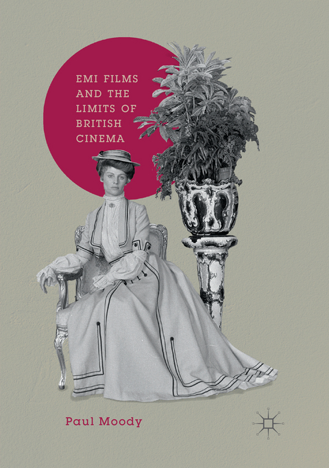 EMI Films and the Limits of British Cinema - Paul Moody