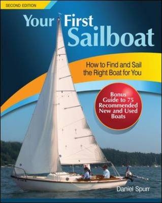 Your First Sailboat, Second Edition -  Daniel Spurr