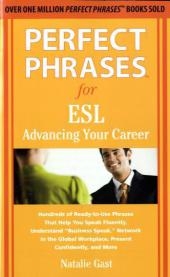 Perfect Phrases for ESL Advancing Your Career -  Natalie Gast