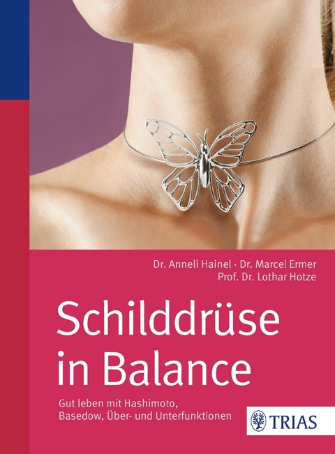 Schilddrüse in Balance - Marcel Ermer, Anneli Hainel, Lothar-Andreas Hotze