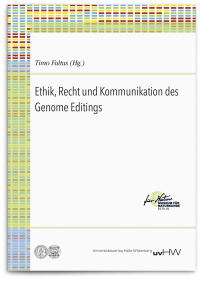 Ethik, Recht und Kommunikation des Genome Editings - 