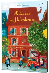 Ferienzeit im Holunderweg - Martina Baumbach