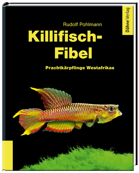 Killifisch-Fibel - Rudolf Pohlmann