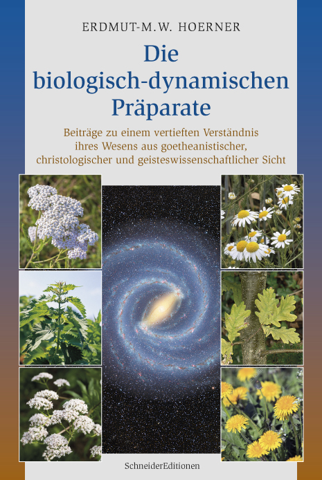 Die biologisch-dynamischen Präparate - Erdmunt-M.W. Hoerner