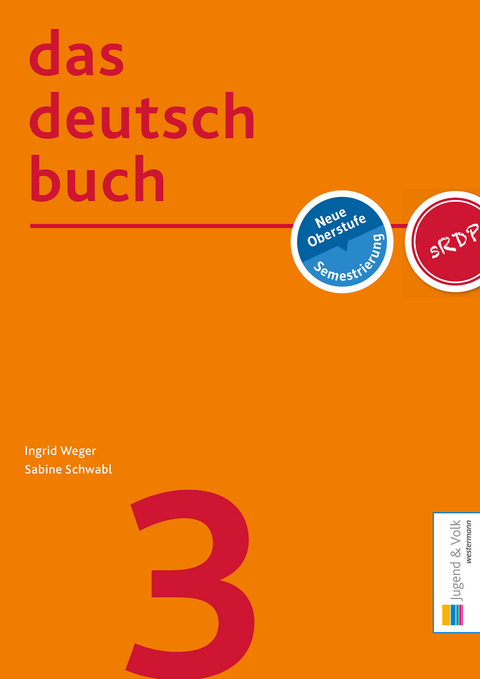 das deutschbuch 3 - Ingrid Weger, Sabine Schwabl