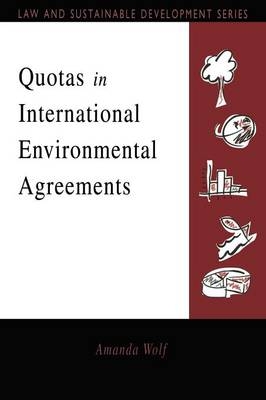 Quotas in International Environmental Agreements -  Amanda Wolf