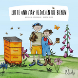 Lotte und Max besuchen die Bienen - Michaela Rosenbaum