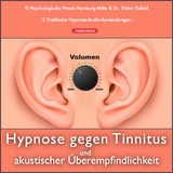 HYPNOSE GEGEN TINNITUS UND AKUSTISCHER ÜBEREMPFINDLICHKEIT | Praktische Hypno-Therapeutische Anwendungen (2 Stück) bei Geräuschüberempfindlichkeit und Tinnitus - Dr. Dieter Eisfeld