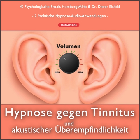 HYPNOSE GEGEN TINNITUS UND AKUSTISCHER ÜBEREMPFINDLICHKEIT | Praktische Hypno-Therapeutische Anwendungen (2 Stück) bei Geräuschüberempfindlichkeit und Tinnitus - Dr. Dieter Eisfeld