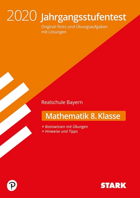 STARK Jahrgangsstufentest Realschule - Mathematik 8. Klasse - Bayern