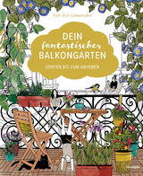 Dein fantastischer Balkongarten -  Fühl dich Löwenzahn