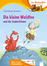 Die kleine Waldfee und die Zauberblume - Frauke Nahrgang