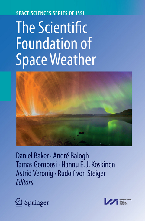 The Scientific Foundation of Space Weather - 