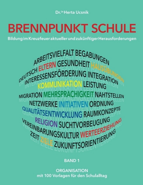 BRENNPUNKT SCHULE - Band 1 ORGANISATION - Mag. Dr. Herta Ucsnik