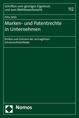 Marken- und Patentrechte in Unternehmen - Felix Jehle