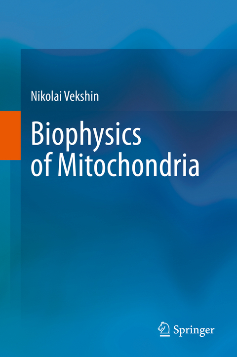 Biophysics of Mitochondria - Nikolai Vekshin