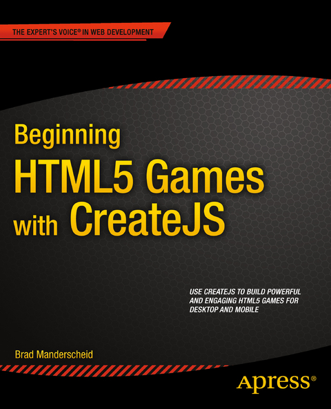 Beginning HTML5 Games with CreateJS - Brad Manderscheid