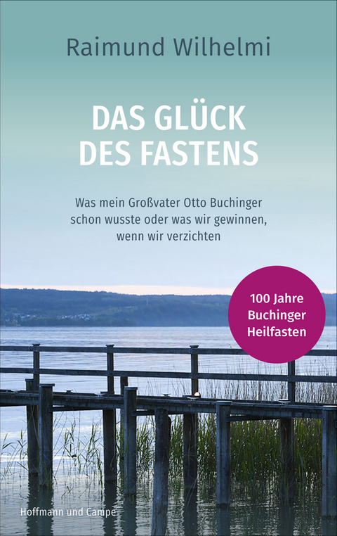 Das Glück des Fastens - Raimund Wilhelmi