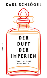 Der Duft der Imperien - Karl Schlögel