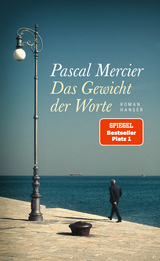 Das Gewicht der Worte - Pascal Mercier