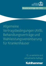 Allgemeine Vertragsbedingungen (AVB), Behandlungsverträge und Wahlleistungsvereinbarung für Krankenhäuser - 