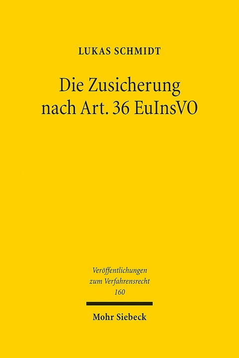 Die Zusicherung nach Art. 36 EuInsVO - Lukas Schmidt