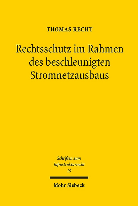 Rechtsschutz im Rahmen des beschleunigten Stromnetzausbaus - Thomas Recht