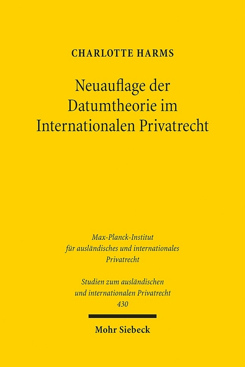 Neuauflage der Datumtheorie im Internationalen Privatrecht - Charlotte Harms