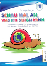 Schau mal an, was ich schon kann. Arbeitsblätter zur Förderung 5-7jähriger... / Schau mal an, was ich schon kann - Jagersberger, Gerlinde