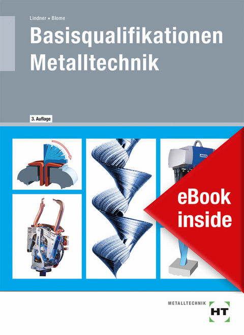 eBook inside: Buch und eBook Basisqualifikationen Metalltechnik - Silke Blome, Volker Lindner