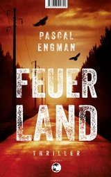 Feuerland - Pascal Engman