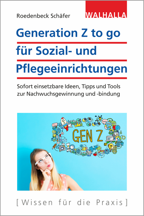 Generation Z to go für Sozial- und Pflegeeinrichtungen - Maja Roedenbeck Schäfer