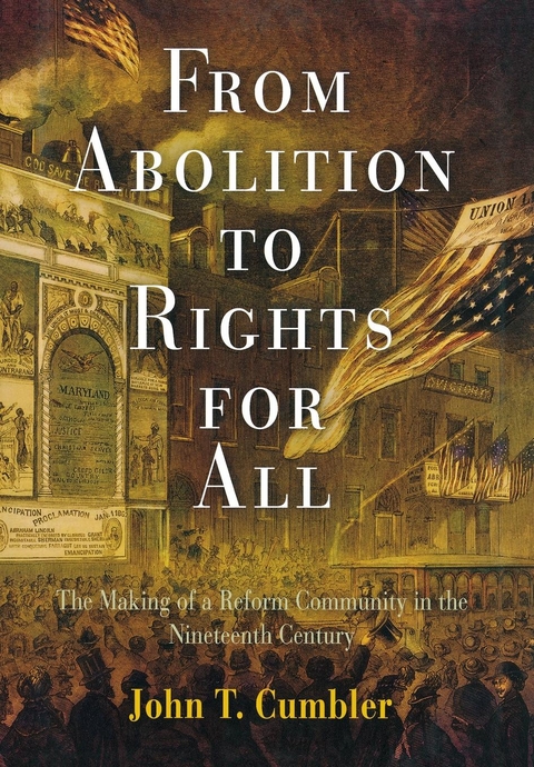 From Abolition to Rights for All -  John T. Cumbler