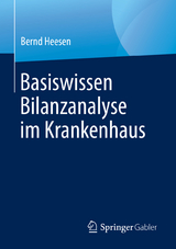 Basiswissen Bilanzanalyse im Krankenhaus - Bernd Heesen