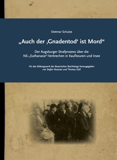 „Auch der ‚Gnadentod‘ ist Mord“ - Dietmar Schulze