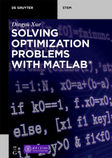 Solving Optimization Problems with MATLAB® - Dingyü Xue