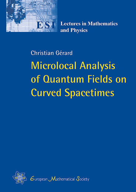 Microlocal Analysis of Quantum Fields on Curved Spacetimes - Christian Gérard