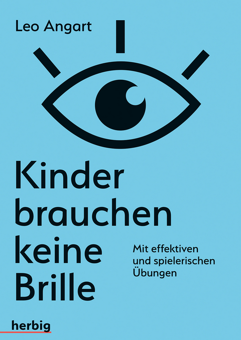 Kinder brauchen keine Brille - Leo Angart