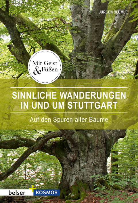 Sinnliche Wanderungen in und um Stuttgart - Jürgen Blümle