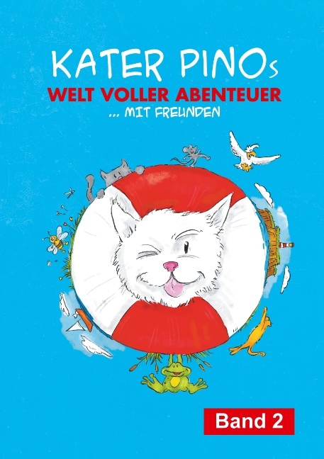 Kater Pinos Welt voller Abenteuer - Karin Gähler