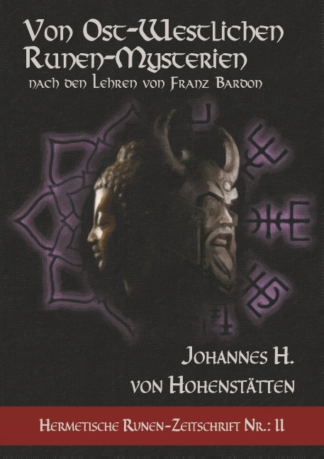 Von ost-westlichen Runen-Mysterien - Johannes H. von Hohenstätten